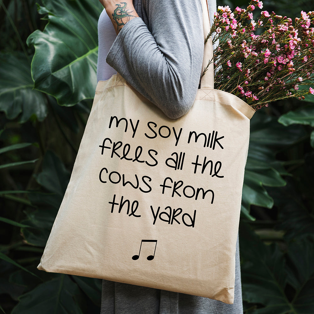 Funny Tote Bag - My Soy Milk Frees All the Cows From the Yard