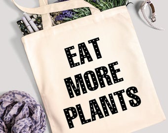 Funny Tote Bag - Eat More Plants - 100% Cotton Canvas Bag