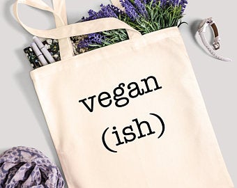 Funny Tote Bag - Vegan Ish - 100% Cotton Canvas Bag